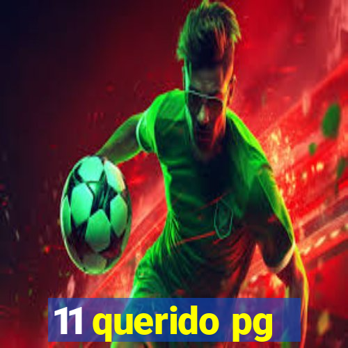 11 querido pg